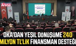 OKA'dan yeşil dönüşüme 240 milyon TL’lik finansman desteği