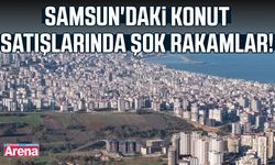 Samsun'daki konut satışlarında şok rakamlar!