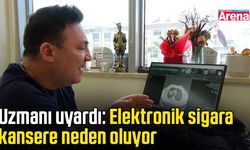 Uzmanı uyardı: Elektronik sigara kansere neden oluyor