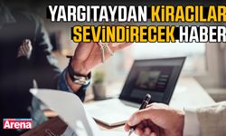 Yargıtaydan kiracıları sevindirecek haber!