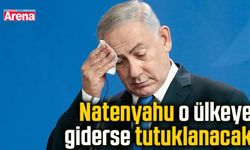 Natenyahu o ülkeye giderse tutuklanacak