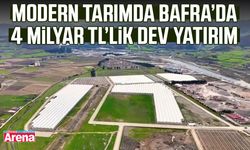 Karadeniz'de modern tarımın yeni adresi Bafra
