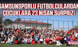 Samsunsporlu futbolculardan çocuklara 23 Nisan sürprizi