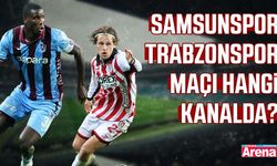 Samsunspor - Trabzonspor maçı hangi kanalda?