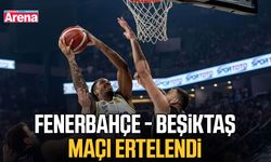 Fenerbahçe - Beşiktaş maçı ertelendi
