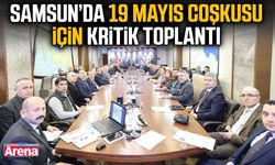 Samsun’da 19 Mayıs coşkusu için kritik toplantı