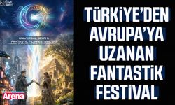 Türkiye’den Avrupa’ya uzanan fantastik festival