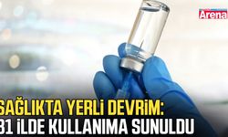 Sağlıkta yerli devrim: 81 İlde kullanıma sunuldu