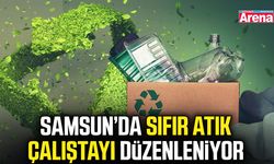 Samsun’da Sıfır Atık Çalıştayı düzenleniyor