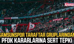 Samsunspor taraftarlar gruplarından PFDK kararlarına sert tepki