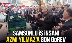 Samsunlu iş insanı Azmi Yılmaz'a son görev