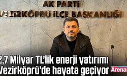 2,7 Milyar TL'lik enerji yatırımı Vezirköprü’de hayata geçiyor