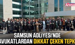 Samsun Adliyesi'nde avukatlardan dikkat çeken tepki