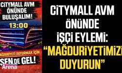 Citymall AVM önünde işçi eylemi!