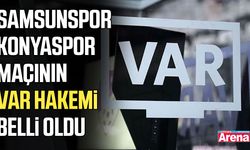 Samsunspor-Konyaspor maçının VAR hakemi belli oldu