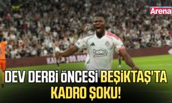 Dev derbi öncesi Beşiktaş'ta kadro şoku!