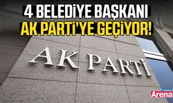 4 Belediye Başkanı AK Parti’ye geçiyor!
