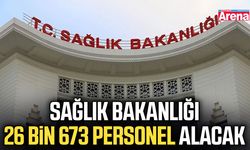 Sağlık Bakanlığı 26 bin 673 personel alacak