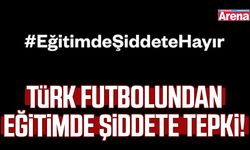 Türk futbolundan eğitimde şiddete tepki!
