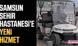 Samsun Şehir Hastanesi’e yeni hizmet