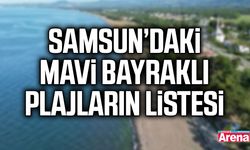 Samsun’daki Mavi Bayraklı plajların listesi