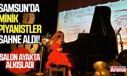 Samsun’da minik piyanistler sahne aldı! Salon ayakta alkışladı