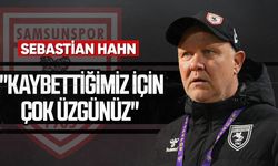 Sebastian Hahn: "Kaybettiğimiz için çok üzgünüz"