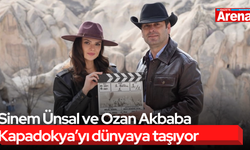 Sinem Ünsal ve Ozan Akbaba Kapadokya’yı dünyaya taşıyor