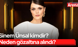 Sinem Ünsal kimdir? Neden gözaltına alındı?