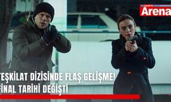 Teşkilat dizisinde flaş gelişme! Final tarihi değişti