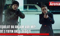 Teşkilat bu akşam var mı? TRT 1 yayın akışı değişti