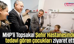 MHP'li Topsakal Şehir Hastanesinde tedavi gören çocukları ziyaret etti