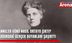 Anneler Günü nasıl ortaya çıktı? Ardındaki gerçek duyanları şaşırttı