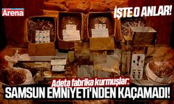 Adeta fabrika kurmuşlar: Samsun Emniyeti'nden kaçamadı!