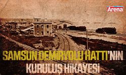 Samsun Demiryolu Hattı’nın kuruluş hikayesi