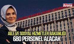Aile ve Sosyal Hizmetler Bakanlığı 680 personel alacak