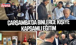 Çarşamba’da binlerce kişiye kapsamlı eğitim