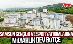 Samsun gençlik ve spor yatırımlarına milyarlık dev bütçe