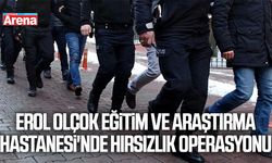 Çorum Erol Olçok Eğitim ve Araştırma Hastanesi'nde hırsızlık operasyonu