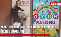 Aybüke Pusat’a Şanlıurfa’da büyük sürpriz! Görünce duygulandı