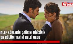 Halef Köklerin Çağrısı dizisinin son bölüm tarihi belli oldu