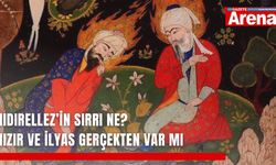 Hıdırellez’in sırrı ne? Hızır ve İlyas gerçekten var mı