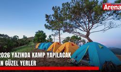 2026 yazında kamp yapılacak en güzel yerler