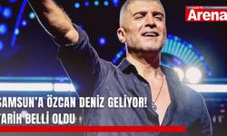 Samsun’a Özcan Deniz geliyor! Tarih belli oldu