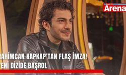 Rahimcan Kapkap’tan flaş imza! Yeni dizide başrol