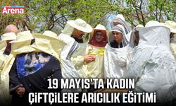 19 Mayıs’ta kadın çiftçilere arıcılık eğitimi