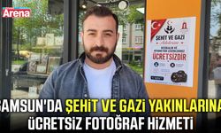 Samsun'da şehit ve gazi yakınlarına ücretsiz fotoğraf hizmeti