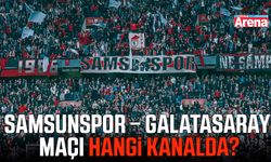 Samsunspor – Galatasaray maçı hangi kanalda?