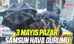 3 Mayıs Pazar Samsun hava durumu