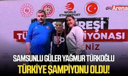 Samsunlu Güler Yağmur Türkoğlu Türkiye şampiyonu oldu!